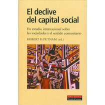 El declive del capital social. Un estudio sobre las sociedades y el sentido comunitario
